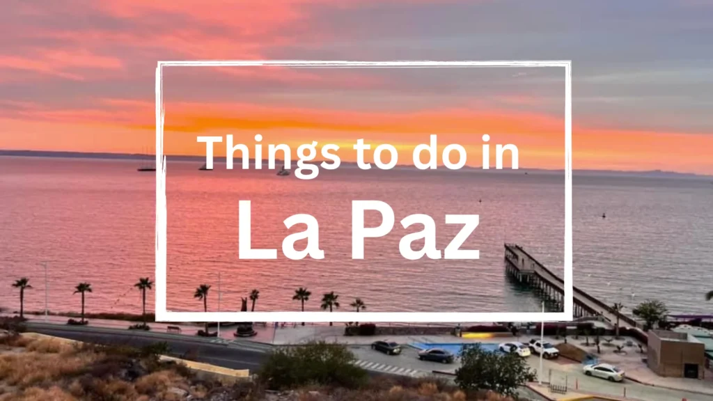 Things to Do in La Paz Mexico